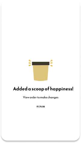 Success screen showing the animated cup icon with text 'Added a scoop of happiness!' and 'View order to make changes' with price ₹179.99