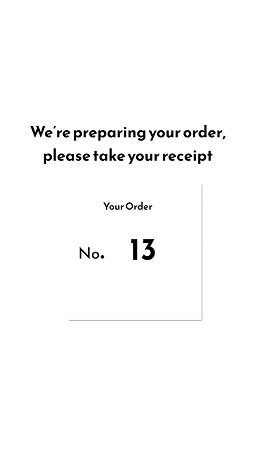 Order confirmation screen: 'We're preparing your order, please take your receipt. Your Order No. 13'